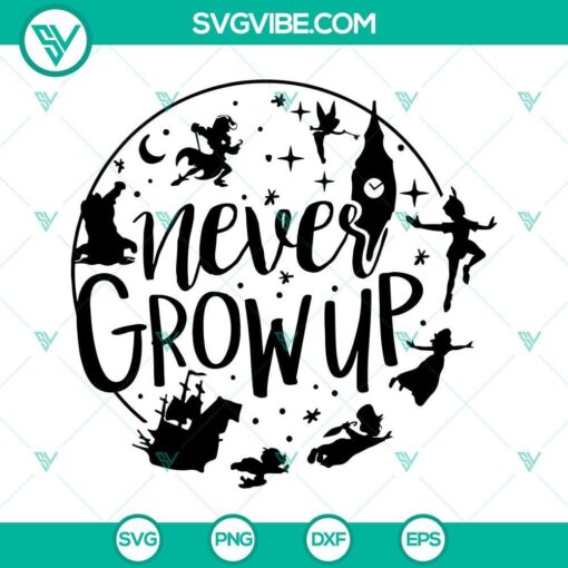 never grow up svg peter pan svg png dxf eps digital download 2 mockup