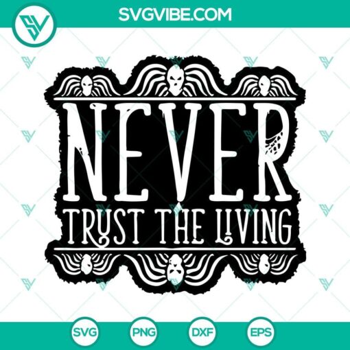 never trust the living svg beetlejuice svg png dxf eps files 3 mockup