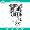 Nightmare Before Christmas inspired coffee SVG design for Cricut, available in DXF, EPS, and PNG formats.