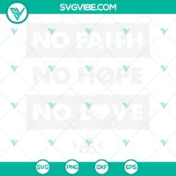No Faith No Hope And No Love SVG Image, Funny Gothic Typography Goth