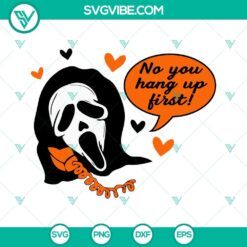 No You Hang Up First Scream SVG Images, Ghostface Call SVG Download, Halloween