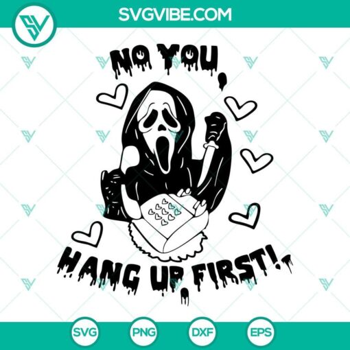 no you hang up first svg ghostface calling svg horror movie character svg funny halloween svg png dxf eps 5 mockup