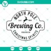 North Pole Brewing Co Christmas SVG Files with festive Christmas sign designs for digital download. Perfect for holiday crafting projects.