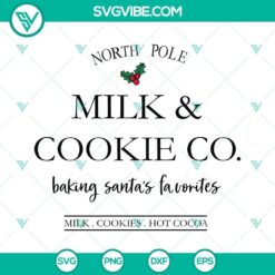 North Pole Milk And Cookie Co SVG File, Baking Santa&rsquo;s Savorites