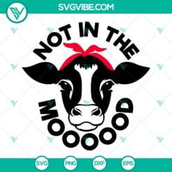 Heifer, SVG Files, Not In The Mood SVG Download, Cow Bandana SVG Files, Heifer 2