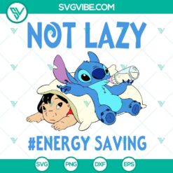 Disney, SVG Files, Not Lazy Energy Saving SVG File, Lilo And Stitch SVG Files, 19