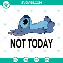 Disney, SVG Files, Not Today Stitch SVG File, Stitch SVG File PNG DXF EPS Files 2