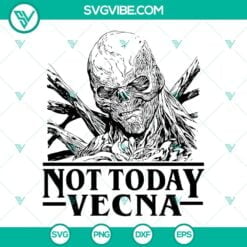 Movies, SVG Files, Not Today Vecna Stranger Things 4 SVG Download PNG DXF EPS 13