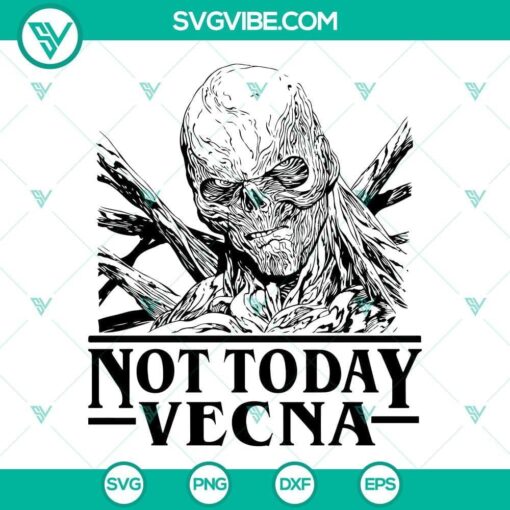 not today vecna stranger things 4 svg png dxf eps cut files for cricut silhouette 8 mockup