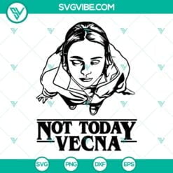 Movies, SVG Files, Not Today Vecna SVG Download, Max Mayfield Sranger Things 4 23