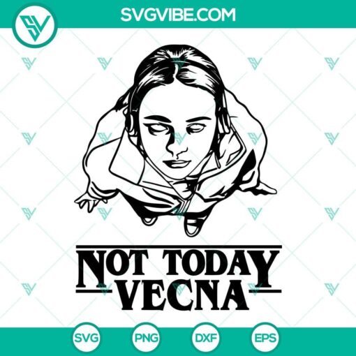 not today vecna svg max mayfield sranger things 4 svg 4 mockup