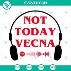 Movies, SVG Files, Not Today Vecna SVG Image, Spotify’s Stranger Things 4 8