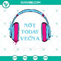 Movies, SVG Files, Not Today Vecna SVG Download, Stranger Things 4 SVG Download 16