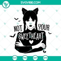 Movies, SVG Files, Valentine's Day, Not Your Sweetheart SVG File, Wednesday 2