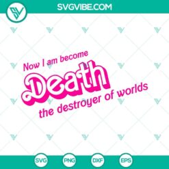 Barbenheimer SVG images inspired by "Now I Am Become Death The Destroyer Of Worlds" quote, with powerful and intricate designs for digital use.