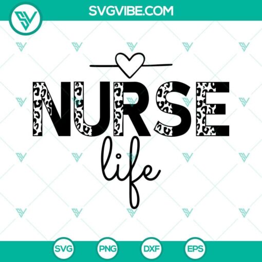 nurse life svg leopard nurse life svg nurse svg nurse leopard cheetah print svg png dxf eps cricut 10 mockup