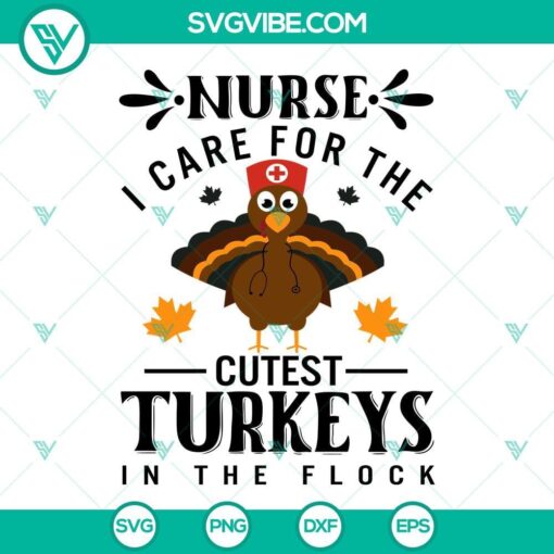 nurse thanksgiving svg nurse i care for the cutest turkeys in the flock svg turkey nurse svg 1 mockup