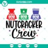 Nutcracker Christmas SVG file with a festive crew design, ideal for holiday crafts and decorations.