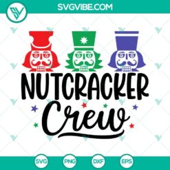Nutcracker Crew SVG Images, Nutcracker Christmas SVG Images, Nutcracker SVG File PNG
