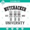 Nutcracker University SVG design with files for Christmas. Classic Nutcracker image in festive theme. Perfect for holiday crafts.