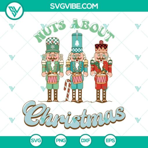 nuts about christmas svg nutcracker svg three nutcrackers merry christmas svg png eps dxf cricut 6 mockup