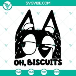 Disney, SVG Files, Oh Biscuits SVG Image, Bluey Cookie SVG Files PNG DXF EPS 3