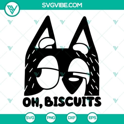 oh biscuits bluey svg bluey svg bandit heeler svg png dxf eps 5 mockup