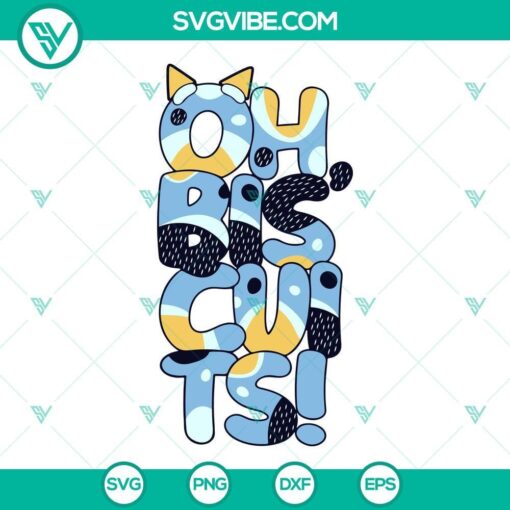 oh biscuits bluey svg cartoon dog svg funny bluey sayings svg png dxf eps 9 mockup