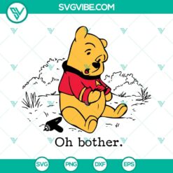 Disney, SVG Files, Oh Bother Winnie The Pooh SVG Images DXF EPS PNG Cricut 2