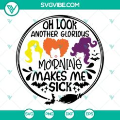 Oh Look Another Glorious Morning Makes Me Sick SVG Files, Sanderson