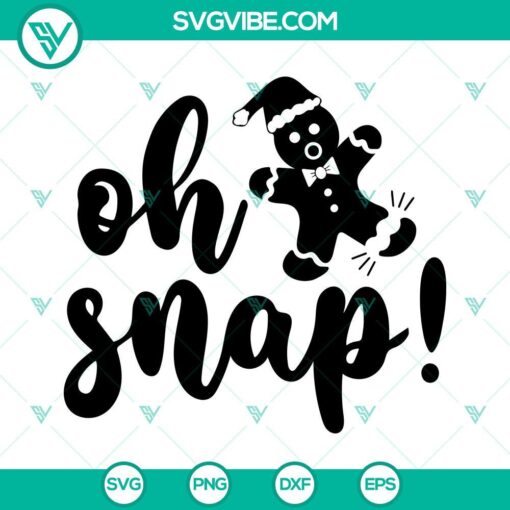 oh snap svg christmas gingerbread svg gingerbread man svg digital download 9 mockup