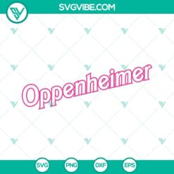 Oppenheimer and Barbenheimer SVG designs for Barbie 2023, available in PNG, DXF, and EPS formats for download. Ideal for crafting projects.
