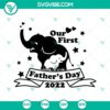 First Father’s Day 2022 SVG files for download featuring baby-themed design elements. Perfect for celebrating a new dad.