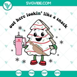 Christmas, SVG Files, Out Here Lookin Like A Snack SVG File, Boo Jee Christmas 4