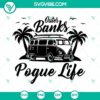 Outer Banks Pogue Life, OBX Beach, Paradise On Earth SVG files - tropical themed digital designs for beach lovers and Pogue life fans.