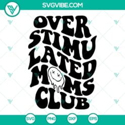 Family, Mom, MomLife, SVG Files, Overstimulated Moms Club SVG Download Bundle, 10