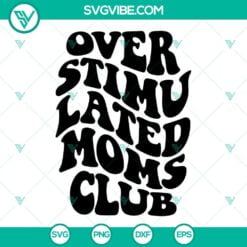 overstimulated moms club svg bundle funny mama svg overstimulated mom svg png dxf eps files 8 mockup