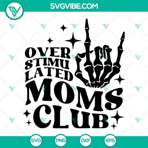 overstimulated moms club svg moms club mothers day svg png dxf eps cricut 3 mockup