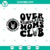 Overstimulated Moms Club SVG File for Cricut, featuring a playful and relatable design perfect for crafting projects.