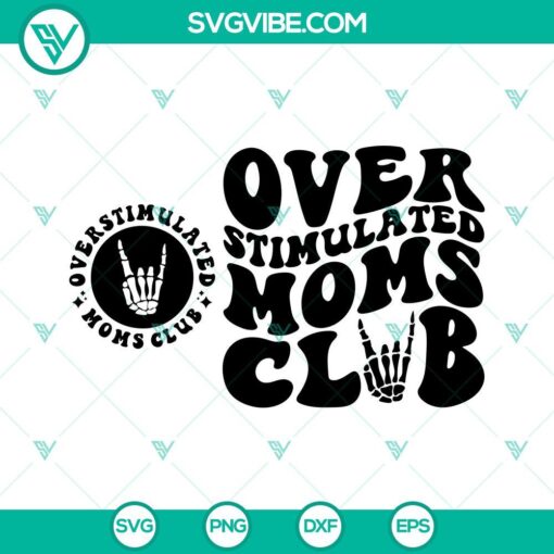 overstimulated moms club svg moms club svg png dxf eps cricut 3 mockup