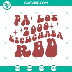 Pa&rsquo; Los 2000 Escuchaba RBD SVG Image, Bad Bunny SVG Files, RBD 2023 Tour SVG Images