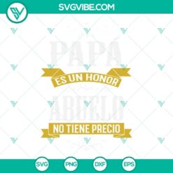 Papa SVG File, Ser Papa Es Un Honor Ser Abuelo No Tiene Precio SVG Download PNG