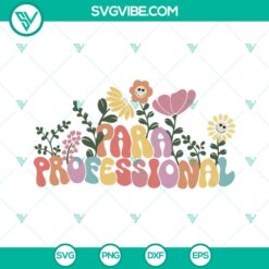 School, Teacher, SVG Files, Paraprofessional Retro Wildflowers SVG File, Para 17