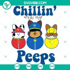 Cartoons, Easter, SVG Files, PAW Patrol Chillin With My Peeps SVG Cricut, PAW 22