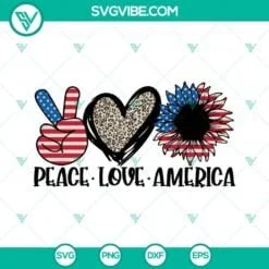 4th Of July, American, SVG Files, Peace Love America SVG File, American Flag 2