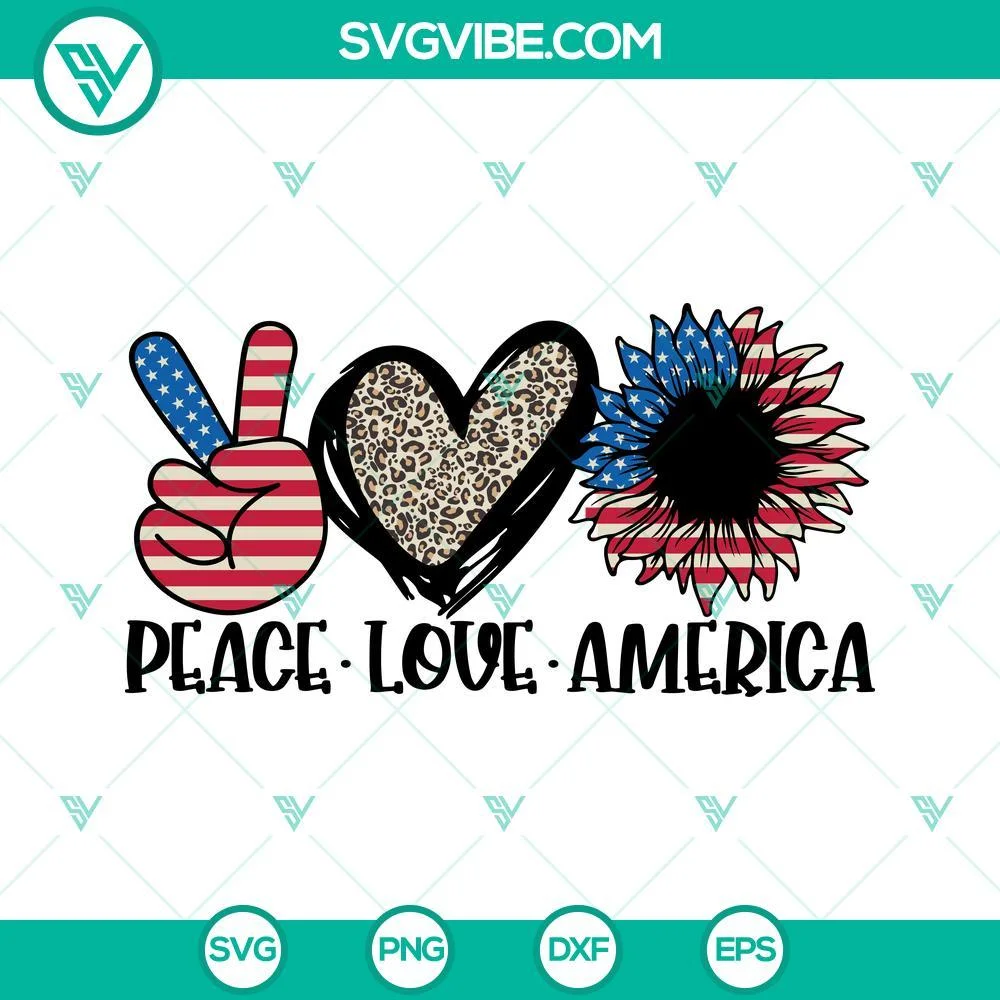 4th Of July, American, SVG Files, Peace Love America SVG File, American Flag 1