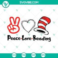 National Read Across America Day, SVG Files, Peace Love Reading SVG File, Read 2