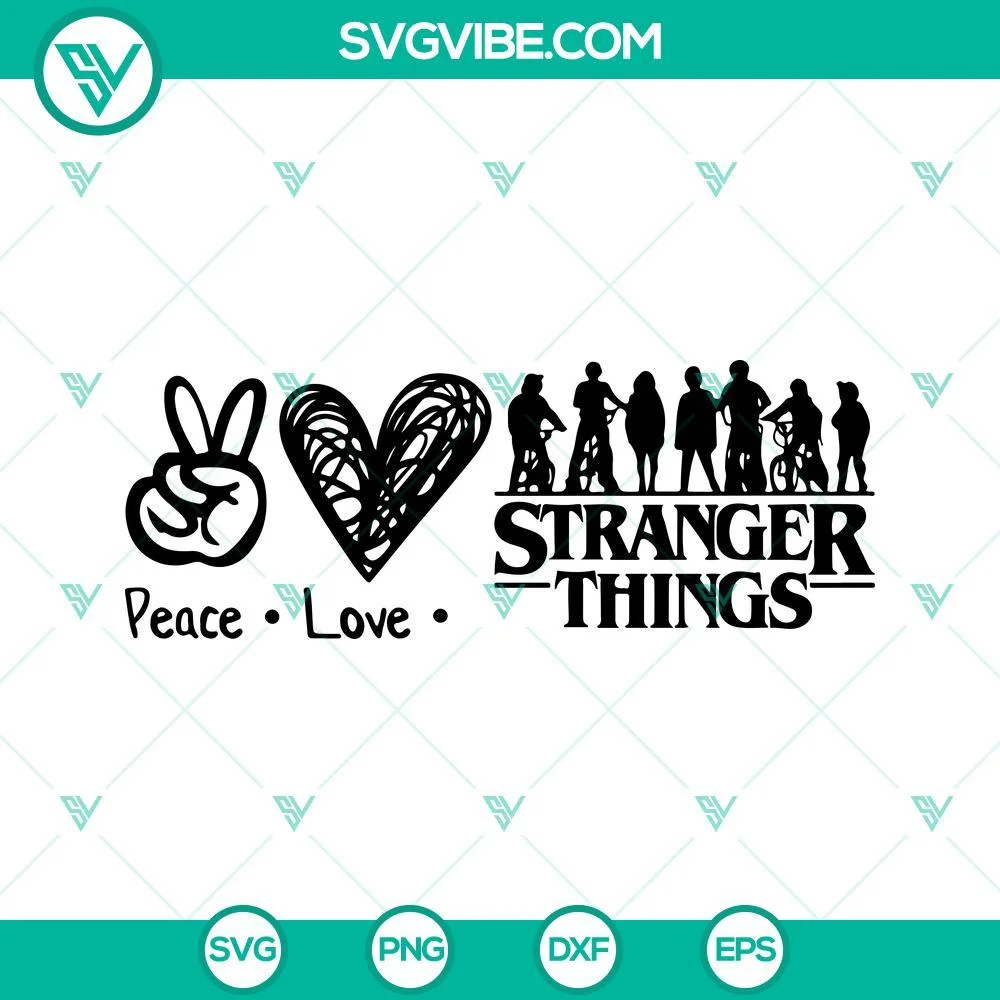 Movies, SVG Files, Peace Love Stranger Things SVG Image PNG EPS DXF Cricut 1