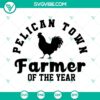 Pelican Town Farmer Of The Year SVG designs featuring Chicken and Farmer SVG files, perfect for crafting projects.