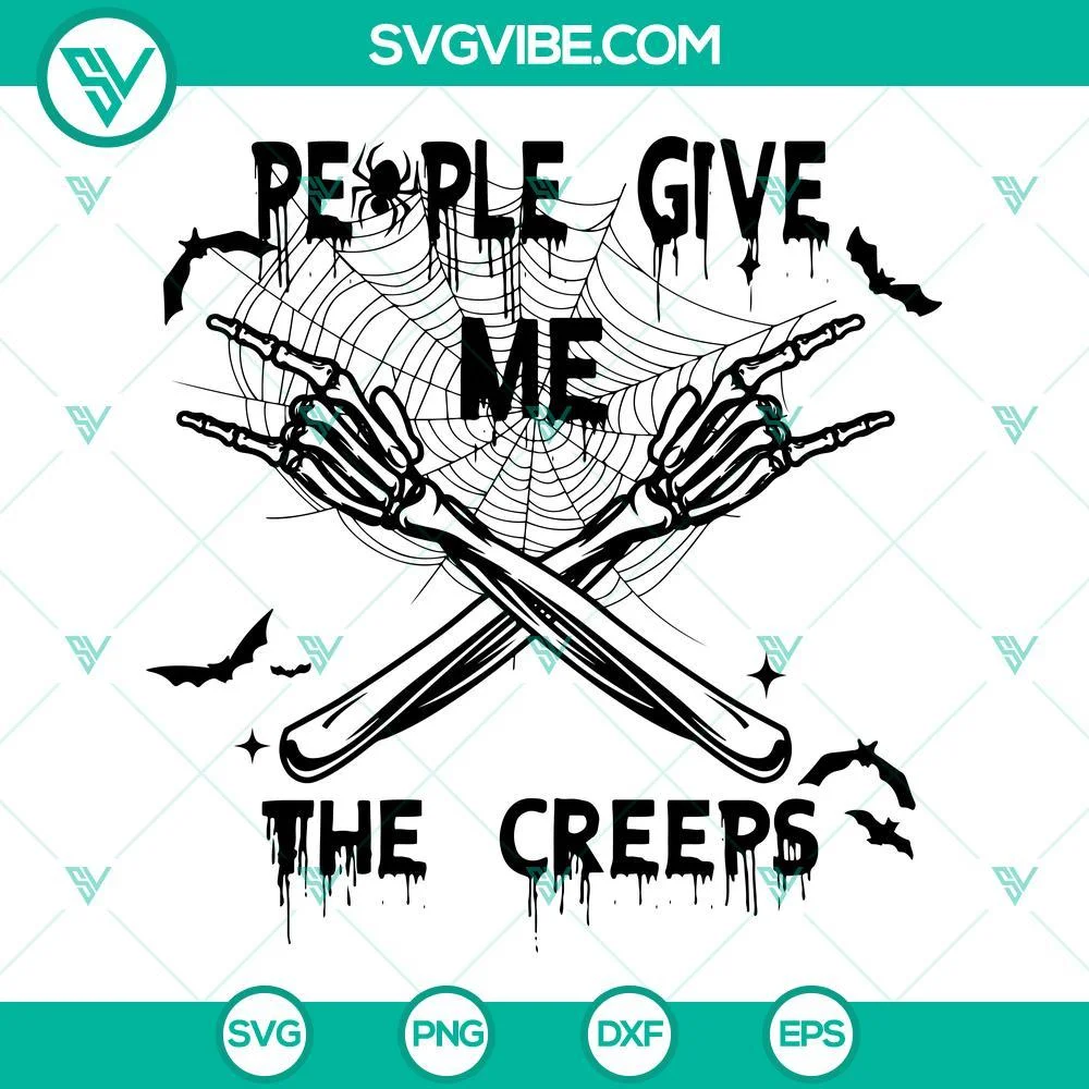 Halloween, Skeleton, SVG Files, People Give Me The Creeps SVG File, Halloween 1